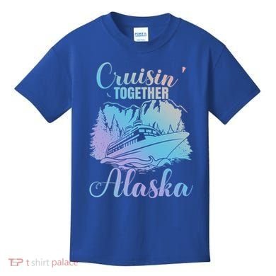 Cruisin' Together Alaska Alaskan Wilderness Great Gift Kids T-Shirt