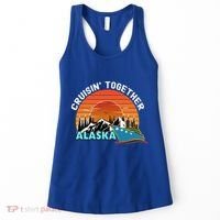 Cruisin' Together Alaska Couples Family Friends Matching Great Gift Women's Tank Top thumb 0