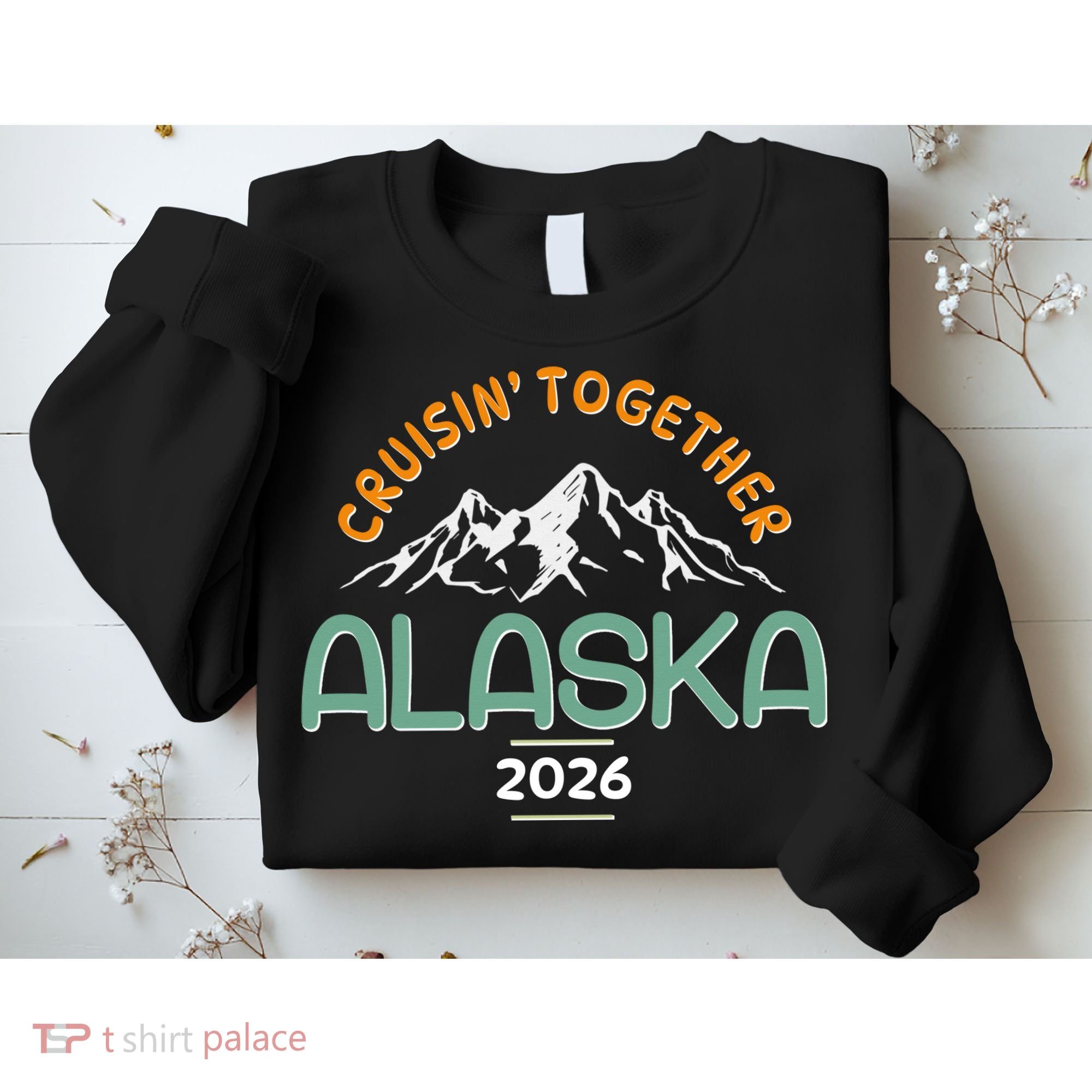 Cruisin Together Alaska 2026 Sweatshirt