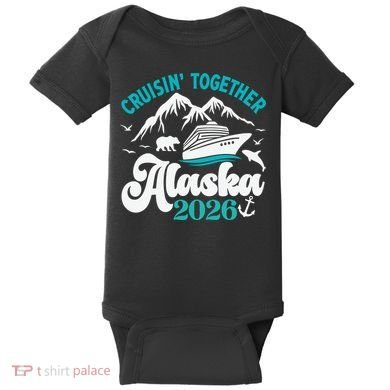 Cruisin Together Alaska 2026 Vacation Baby Bodysuit