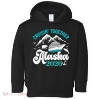 Cruisin Together Alaska 2026 Vacation Toddler Hoodie thumb 0