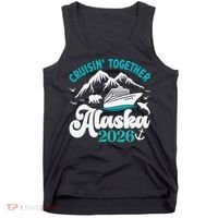 Cruisin Together Alaska 2026 Vacation Tank Top thumb 0