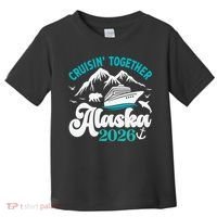 Cruisin Together Alaska 2026 Vacation Toddler T-Shirt thumb 0