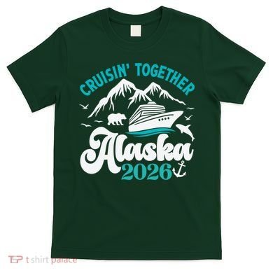 Cruisin Together Alaska 2026 Vacation T-Shirt
