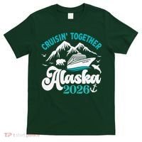 Cruisin Together Alaska 2026 Vacation T-Shirt thumb 0