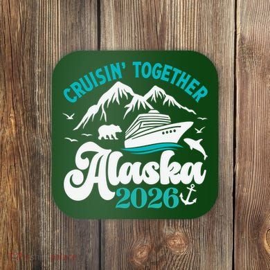 Cruisin Together Alaska 2026 Vacation Coaster
