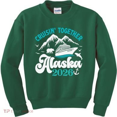 Cruisin Together Alaska 2026 Vacation Kids Sweatshirt