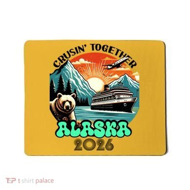 Crusin Together Alaska 2026 Vacation Mousepad