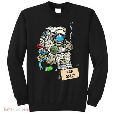 Cryptocurrency Talk - Astronaut Hodler Begging For XRP Sweatshirt