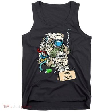 Cryptocurrency Talk - Astronaut Hodler Begging For XRP Tank Top