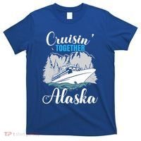 Cruisin' Together Alaska Alaskan Wilderness Gift T-Shirt thumb 0