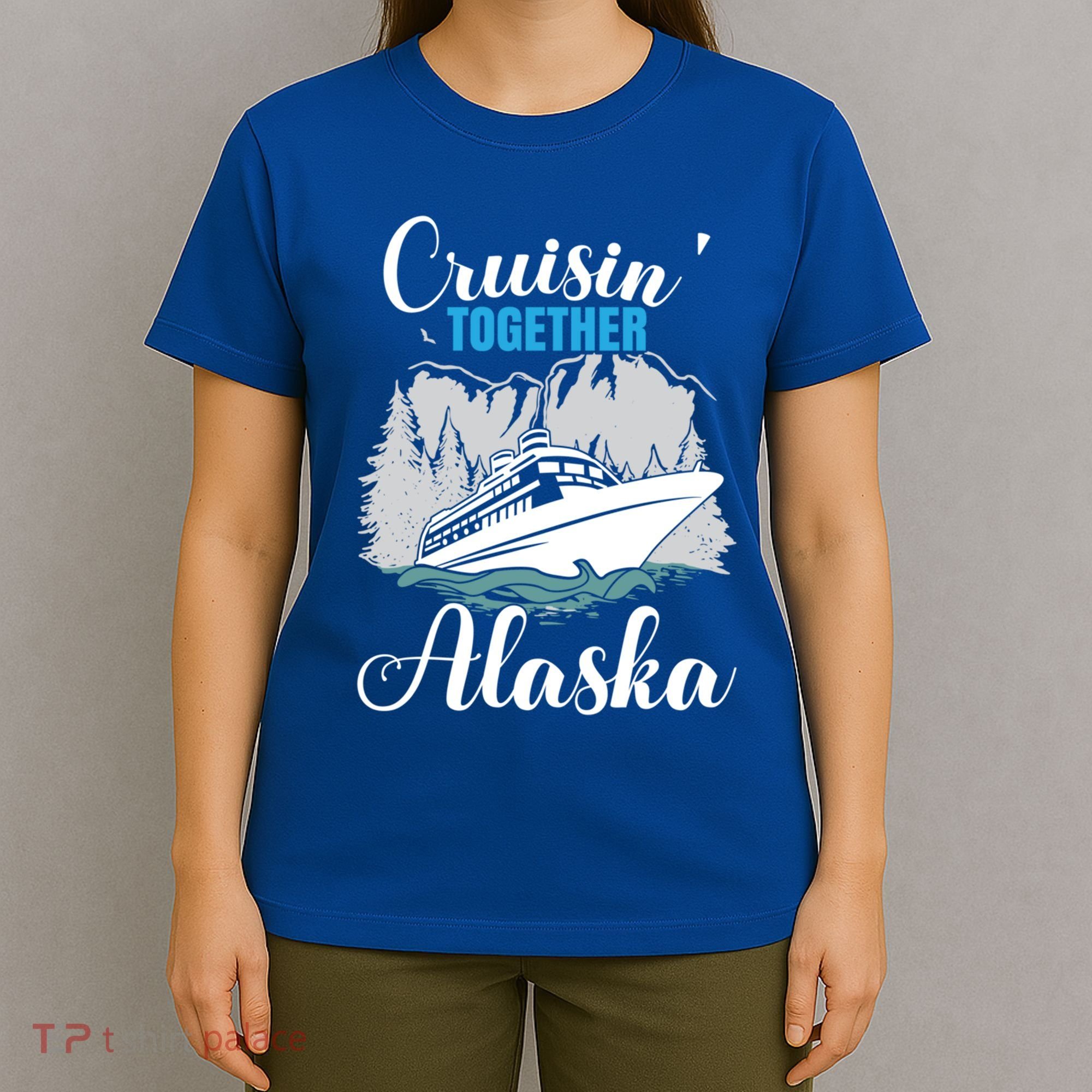 Cruisin' Together Alaska Alaskan Wilderness Gift T-Shirt