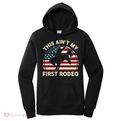 Cowboy This Aint My First Rodeo Wo Horse Riding Women's Hoodie