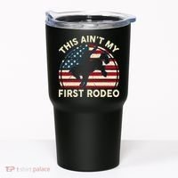 Cowboy This Aint My First Rodeo Wo Horse Riding Tumbler thumb 0