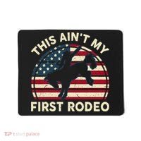 Cowboy This Aint My First Rodeo Wo Horse Riding Mousepad thumb 0