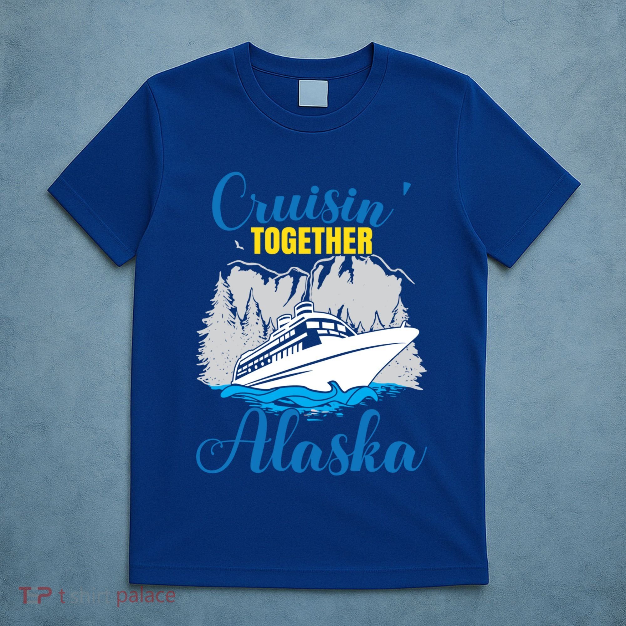 Cruisin' Together Alaska Gift T-Shirt