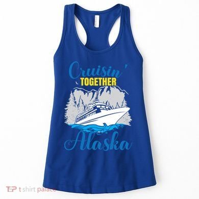 Cruisin' Together Alaska Gift Women's Tank Top