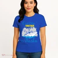 Cruisin' Together Alaska Gift Women's T-Shirt thumb 4