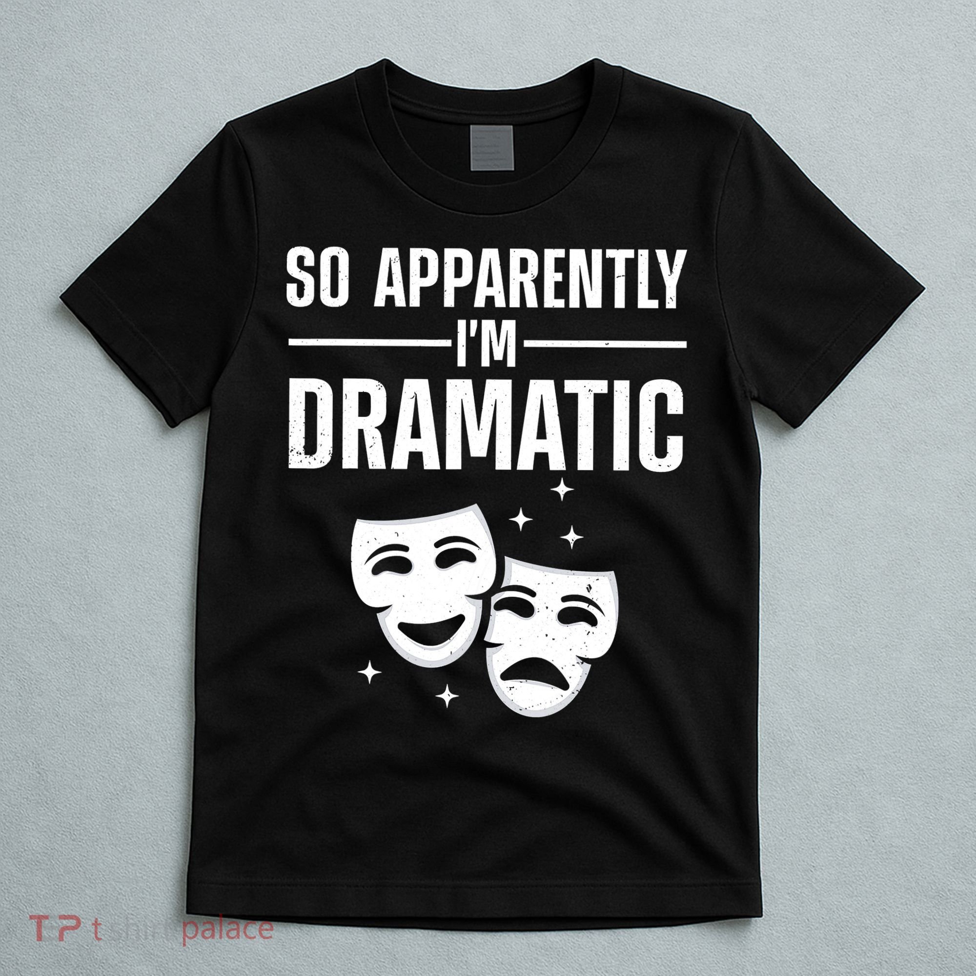 Cool Theater Art Musical Theater Drama Actor T-Shirt