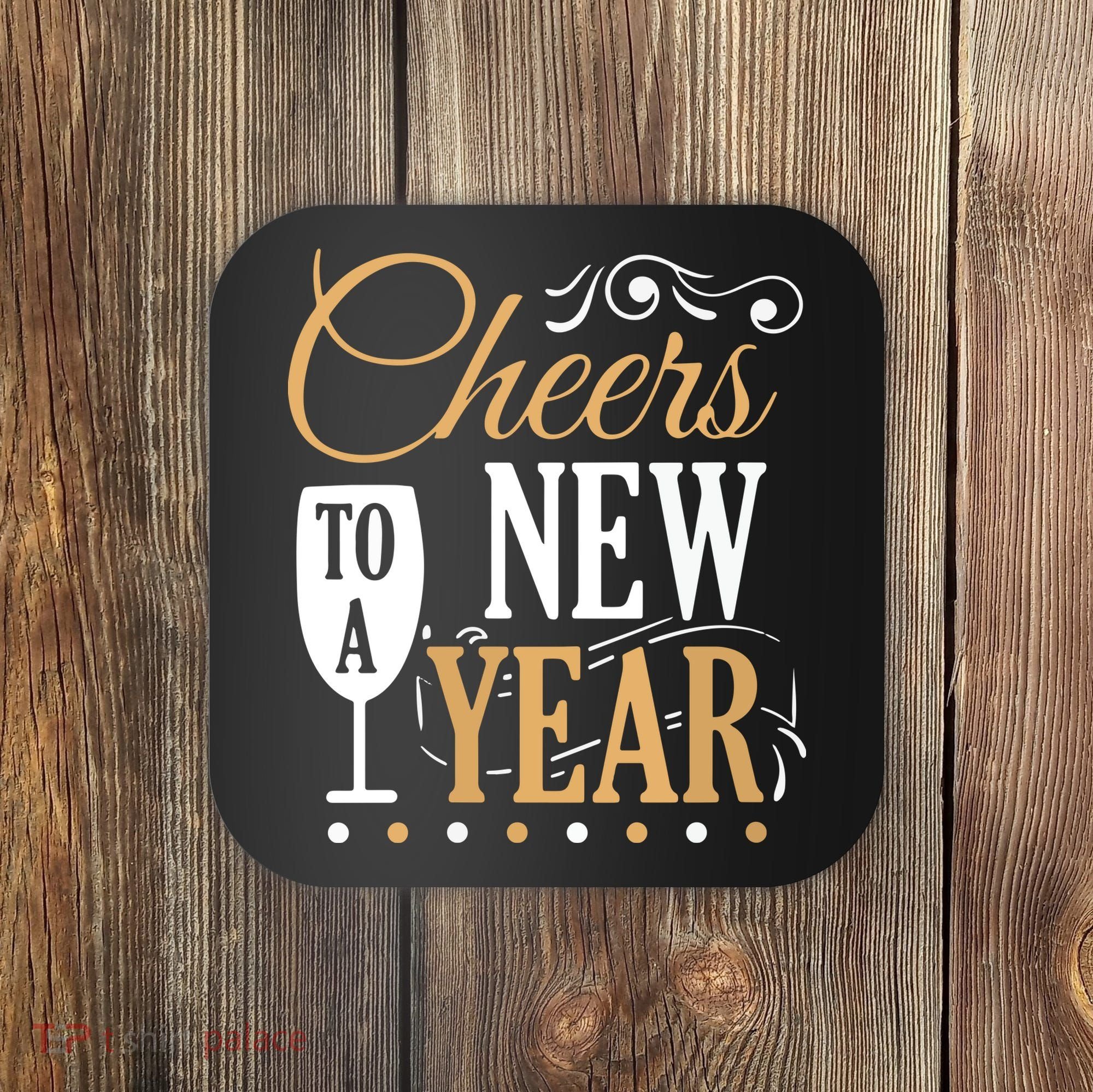 Cheers To A New Year Coaster