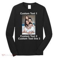 Custom Text Add Photo Picture Personalize Long Sleeve Shirt thumb 0