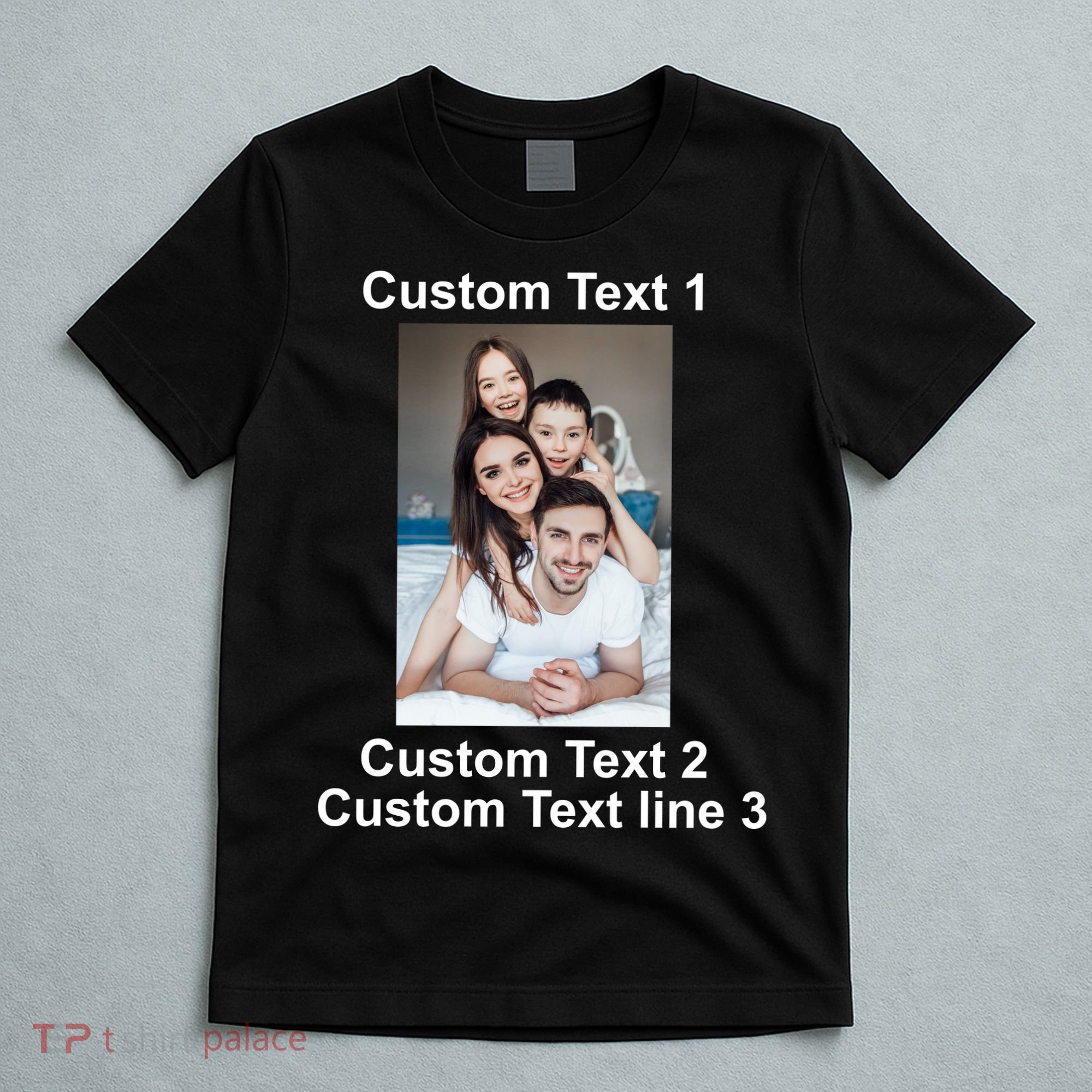 Custom Text Add Photo Picture Personalize T-Shirt