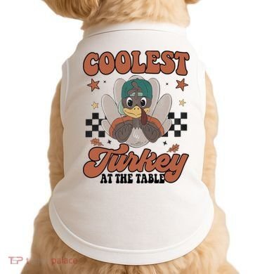 Coolest Turkey At The Table Thanksgiving Coolest Turkey Boy Doggie Tank