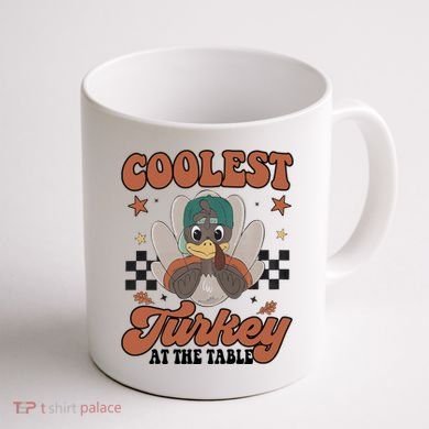 Coolest Turkey At The Table Thanksgiving Coolest Turkey Boy Coffee Mug back