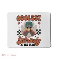 Coolest Turkey At The Table Thanksgiving Coolest Turkey Boy Mousepad thumb 0