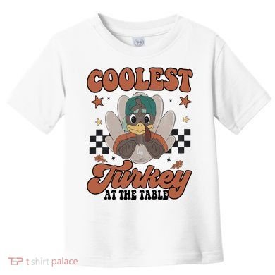 Coolest Turkey At The Table Thanksgiving Coolest Turkey Boy Toddler T-Shirt