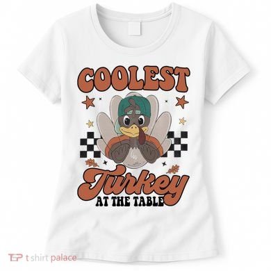 Coolest Turkey At The Table Thanksgiving Coolest Turkey Boy Women's T-Shirt