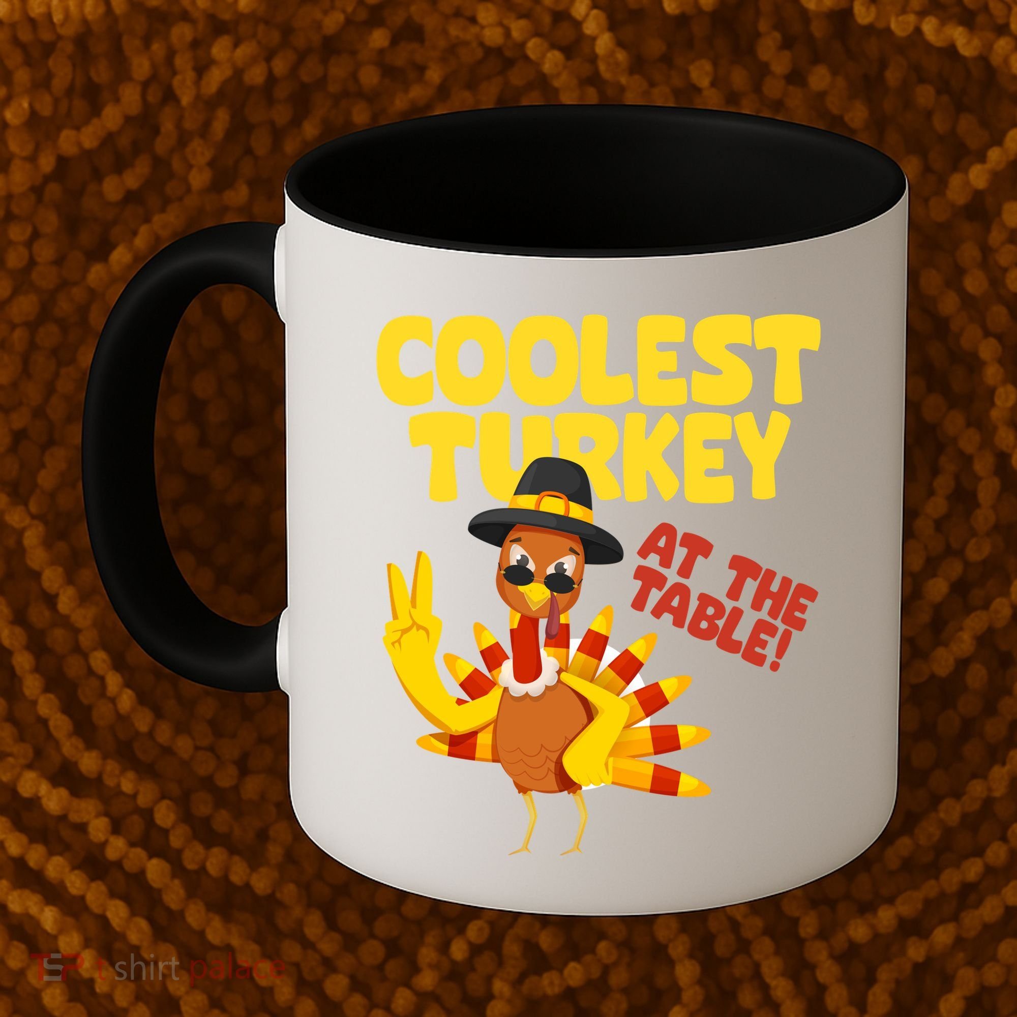 Coolest Turkey At The Table Thanksgiving Funny Coffee Mug