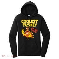 Coolest Turkey At The Table Thanksgiving Funny Women's Hoodie thumb 0