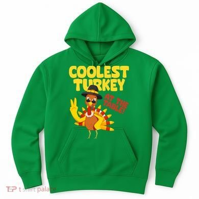 Coolest Turkey At The Table Thanksgiving Funny Hoodie