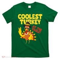 Coolest Turkey At The Table Thanksgiving Funny T-Shirt thumb 0