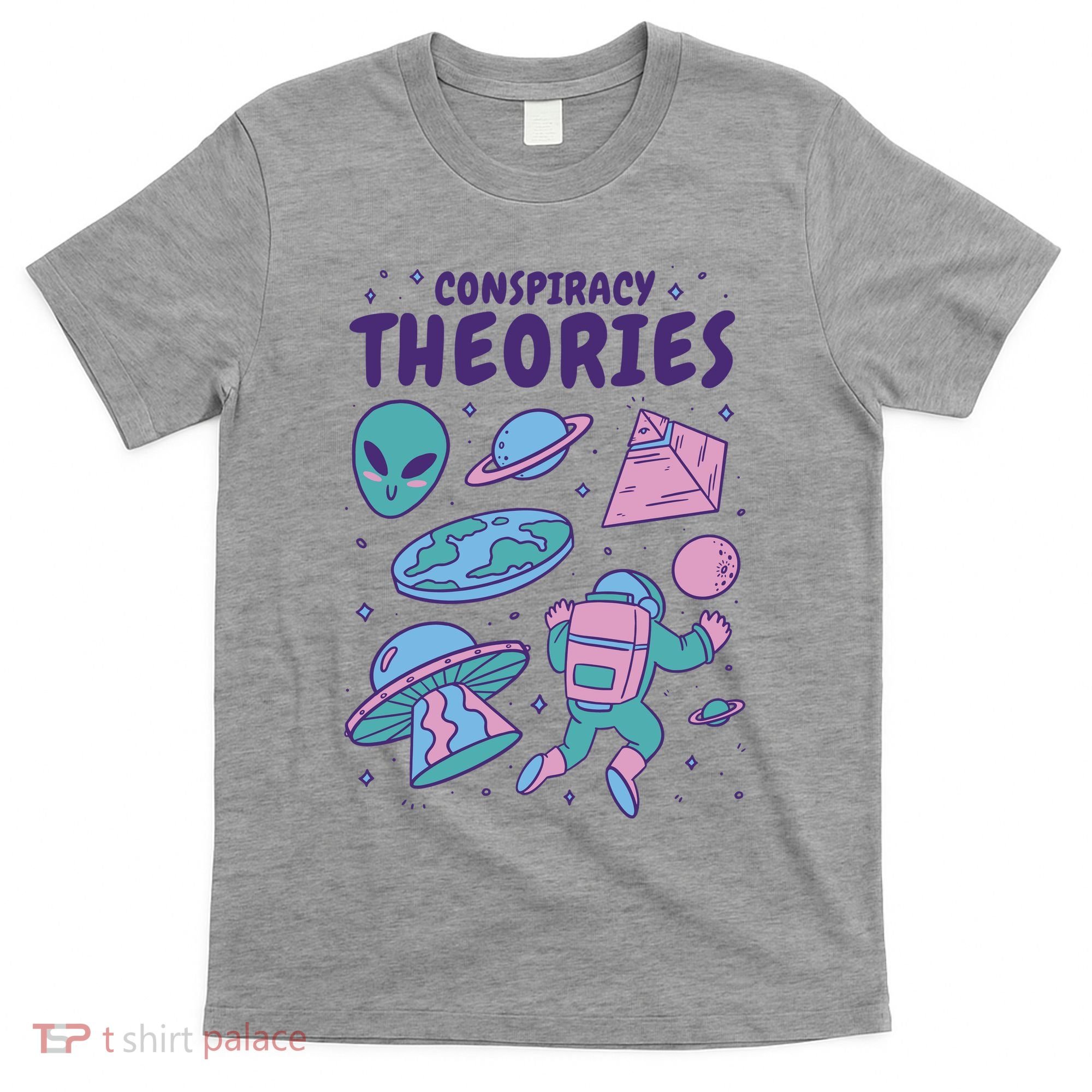 Conspiracy Theories Alien Space T-Shirt