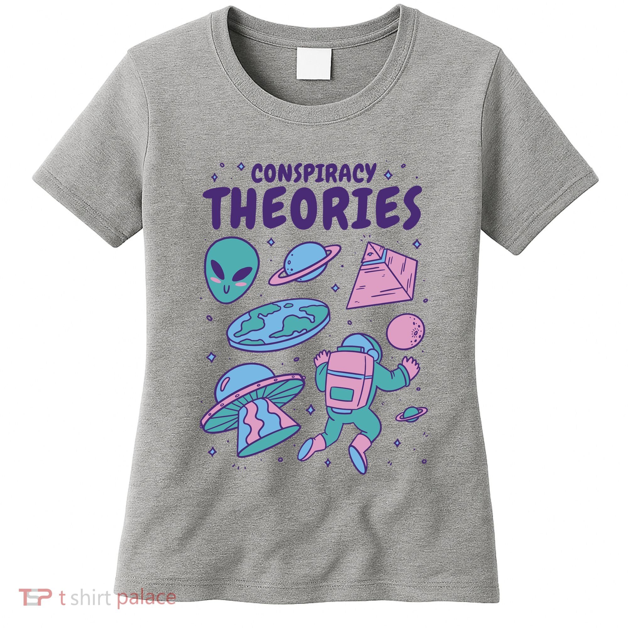 Conspiracy Theories Alien Space Women's T-Shirt