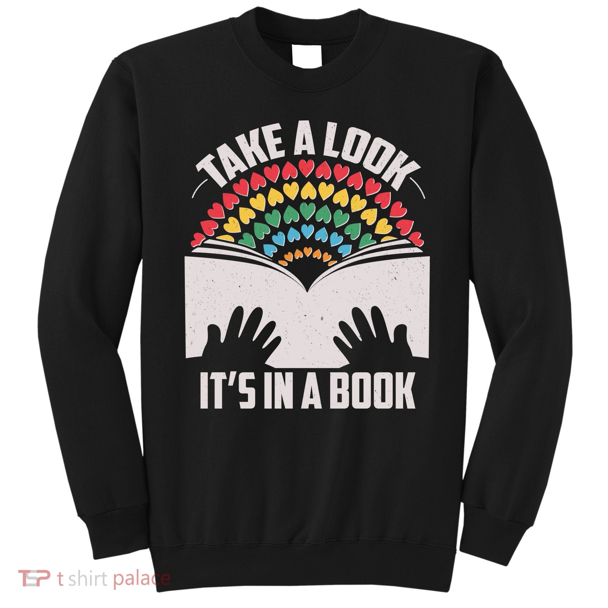 Cute Take A Look It's In A Book Sweatshirt