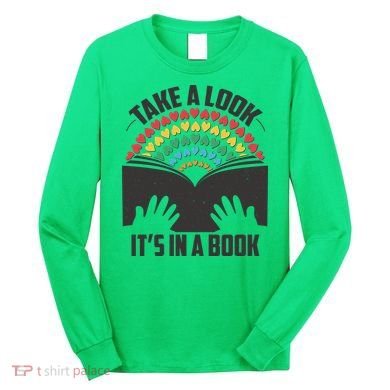 Cute Take A Look It's In A Book Long Sleeve Shirt