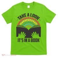 Cute Take A Look It's In A Book T-Shirt thumb 0
