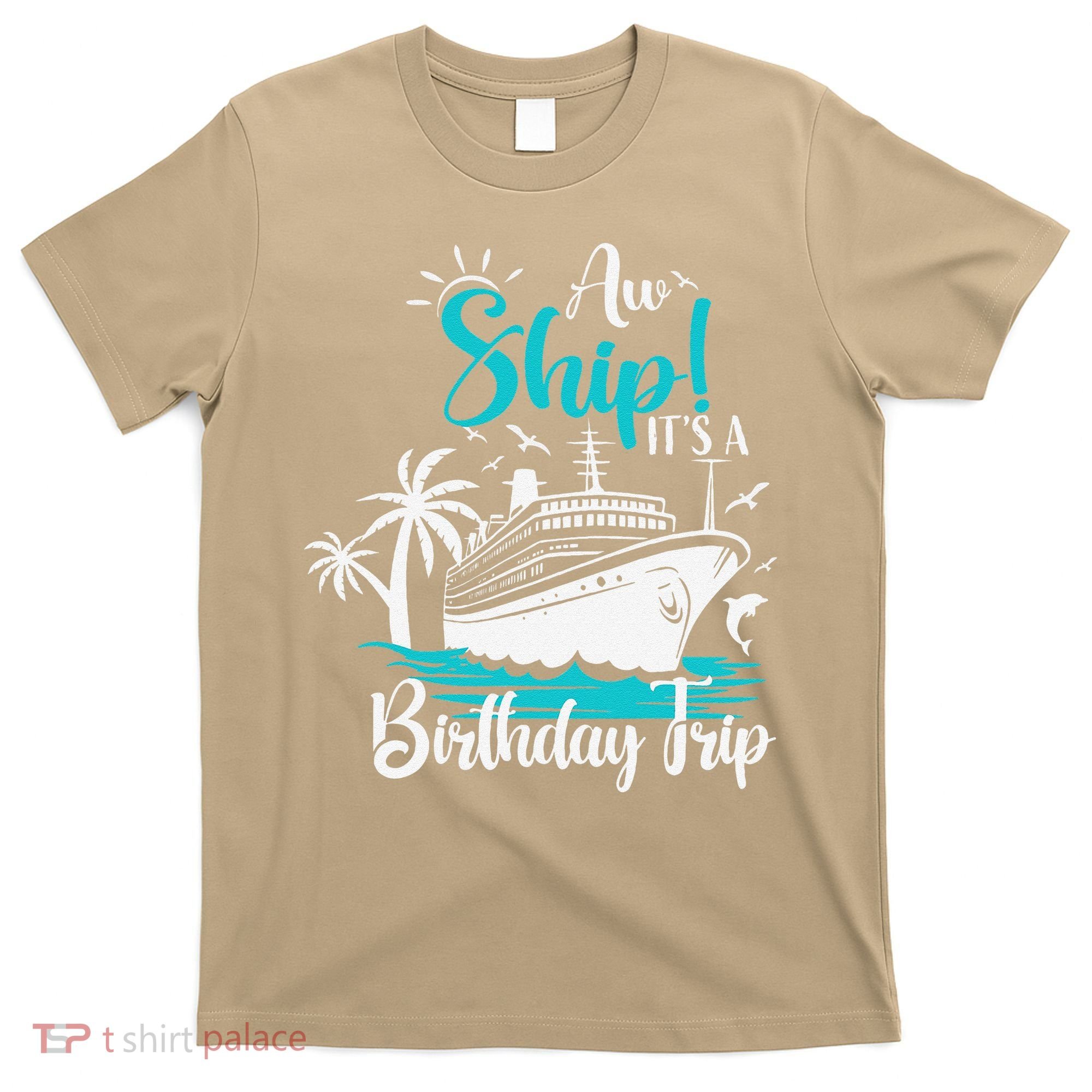 Cruise Trip Aw Ship Its My Birthday Trip Birthday Cruise T-Shirt