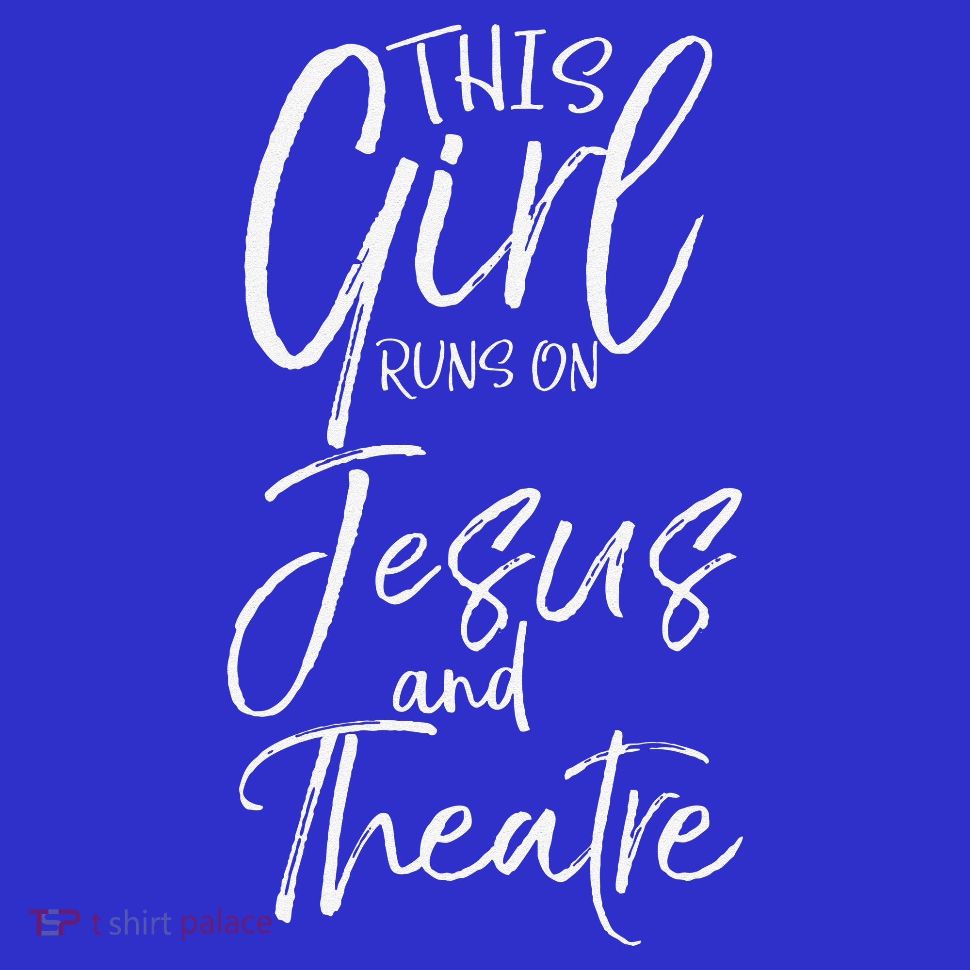 Cute Theater Actor Gift This Girl Runs On Jesus And Theatre T-Shirt