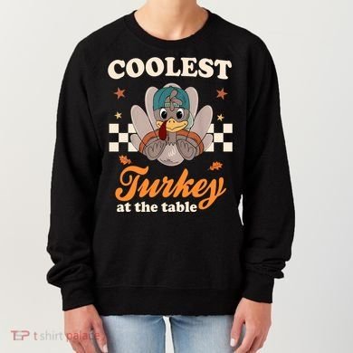 Coolest Turkey At The Table Cute Thanksgiving Women's Sweatshirt