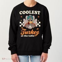 Coolest Turkey At The Table Cute Thanksgiving Women's Sweatshirt thumb 0