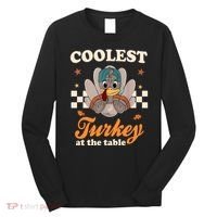 Coolest Turkey At The Table Cute Thanksgiving Long Sleeve Shirt thumb 0