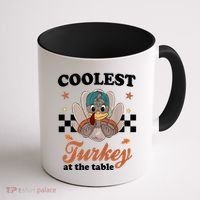 Coolest Turkey At The Table Cute Thanksgiving Coffee Mug thumb 1