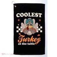 Coolest Turkey At The Table Cute Thanksgiving Golf Towel thumb 0