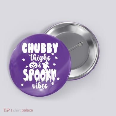 Chubby Thighs And Spooky Vibes Cute Halloween Button