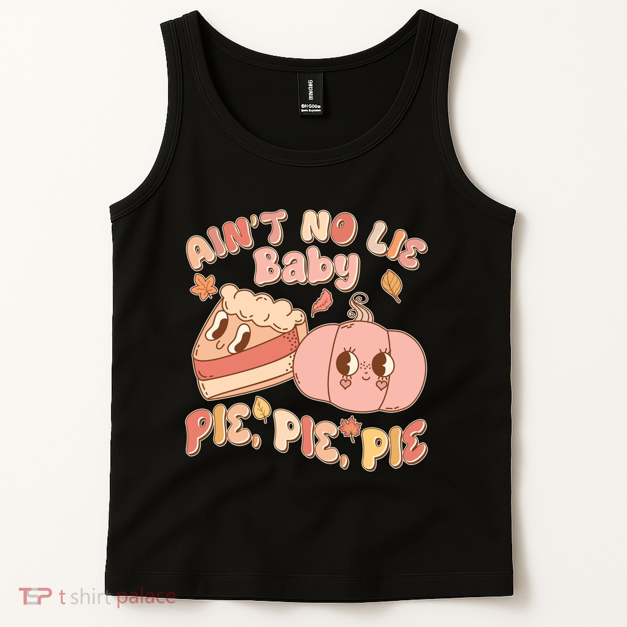 Cute Thanksgiving Aint No Lie Baby Pie Pie Pie Retro Cartoon Pumpkin Pie Tank Top