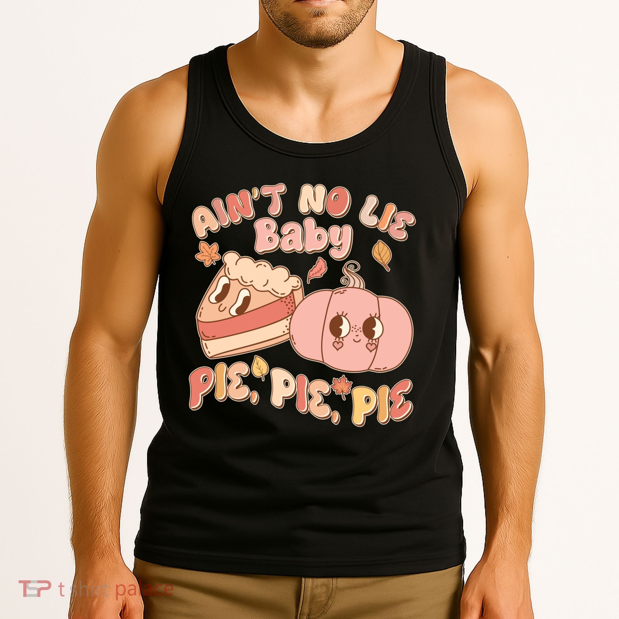 Cute Thanksgiving Aint No Lie Baby Pie Pie Pie Retro Cartoon Pumpkin Pie Tank Top